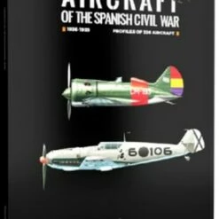 Hot Sale ✔️ Aircraft of the Spanish Civil War 1936-1939 Book (Hardback) Abteilung 502 🔔